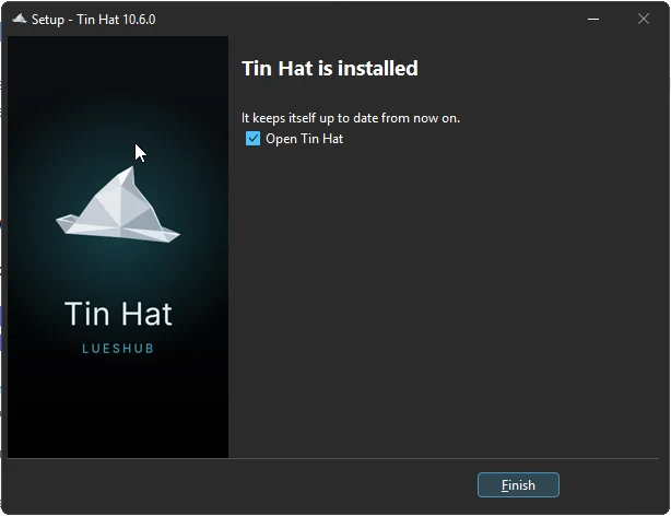 Setup finished: Tin Hat is installed. It keeps itself up to date from now on. Open Tin Hat is ticked.